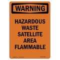 Signmission OSHA Warning Sign, 24" H, 18" W, Rigid Plastic, Hazardous Waste Satellite Area Flammable, Portrait OS-WS-P-1824-V-13228